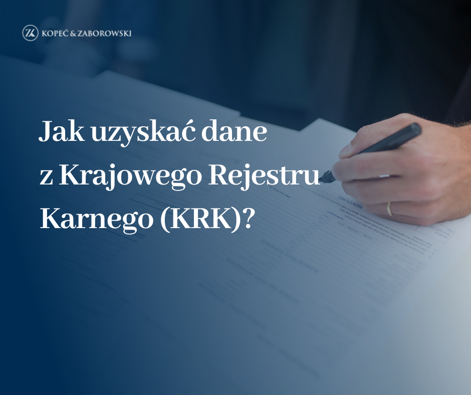 Jak uzyskać dane z Krajowego Rejestru Karnego (KRK)?