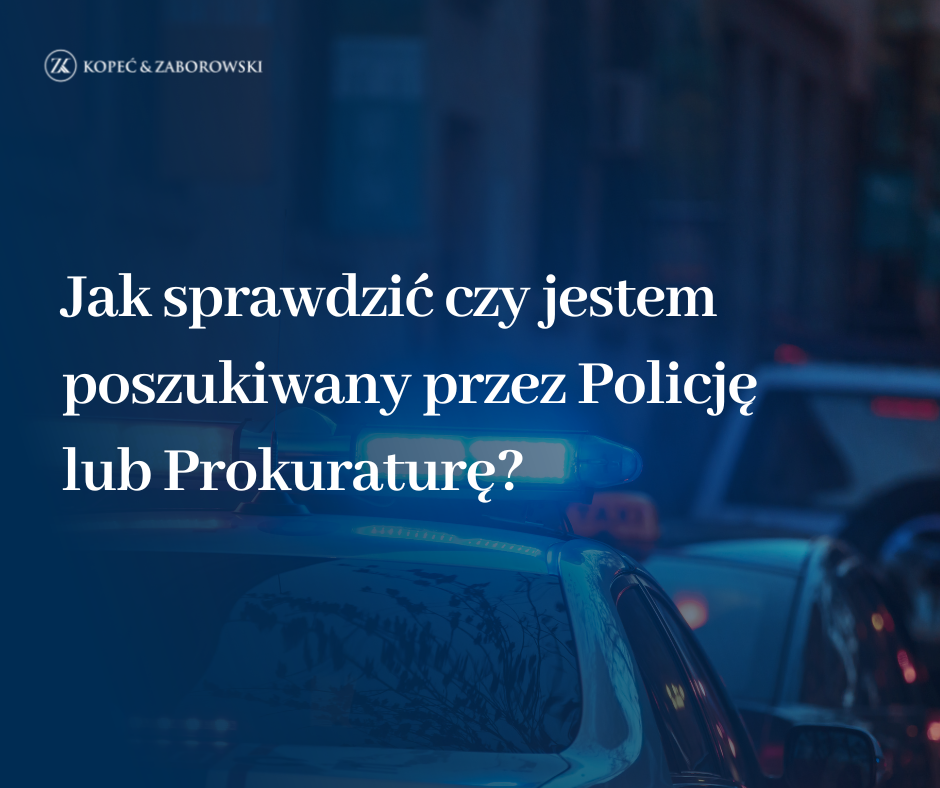Jak sprawdzić czy jestem poszukiwany przez Policję lub Prokuraturę?