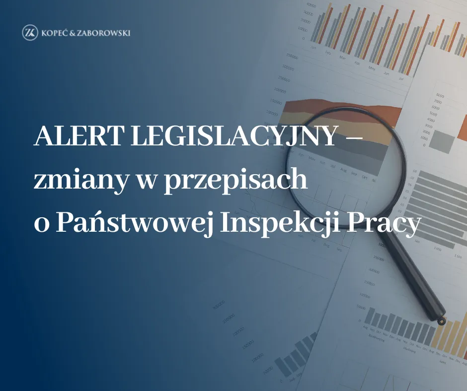 ALERT LEGISLACYJNY – zmiany w przepisach o Państwowej Inspekcji Pracy! 